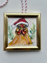 Load image into Gallery viewer, Christmas Chicken 4x4 Painted Framed Ornament