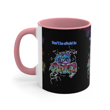 Load image into Gallery viewer, Don't Be Afraid to Be Odd with Allie for the Soul Pig Snout Art! Accent Coffee Mug in 4 Colors