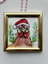 Load image into Gallery viewer, Christmas Chicken 4x4 Painted Framed Ornament