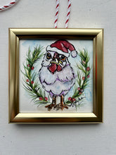 Load image into Gallery viewer, Christmas Chicken 4x4 Painted Framed Ornament