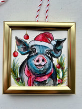 Load image into Gallery viewer, Christmas Piggie 4x4 Painted Framed Ornament