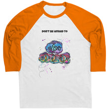 Load image into Gallery viewer, Don't Be Afraid to be Odd Baseball Shirt - 4 Colors