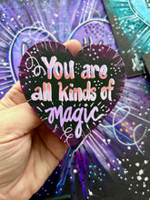 Load image into Gallery viewer, You are All Kinds of Magic Lavenders and pastel pinks Heart Magnet
