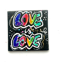 Load image into Gallery viewer, LOVE is Love Rainbow Art Magnet 2.5"x 2.5"  Original Painting - Rainbow Collection