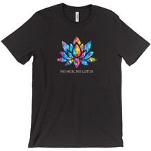 Load image into Gallery viewer, No Mud, No Lotus with Abstract Colorful Art T-Shirt -  3 Colors