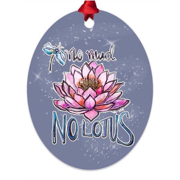 No Mud No Lotus Metal Ornament