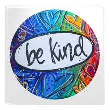Load image into Gallery viewer, be kind heart art rainbow magnet allie for the soul art allison luci art
