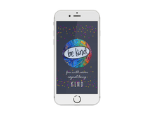 Load image into Gallery viewer, Be Kind Always Digital Download Smartphone Wallpaper