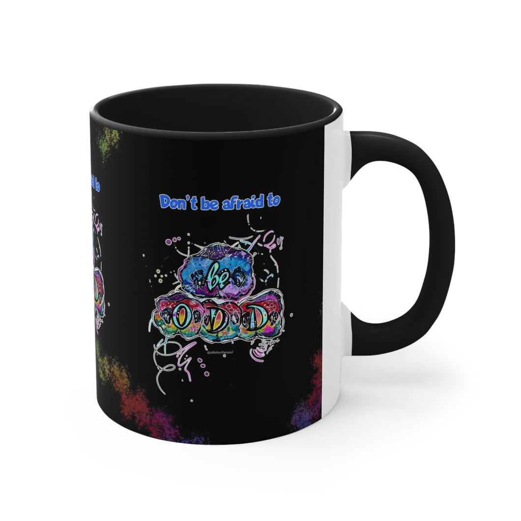 Don't Be Afraid to Be Odd with Allie for the Soul Pig Snout Art! Accent Coffee Mug in 4 Colors