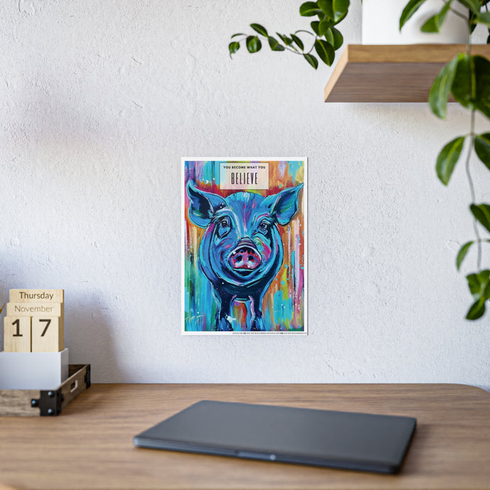 January Colorful Pig of Hope - You Become What You Believe- Allie for the Soul