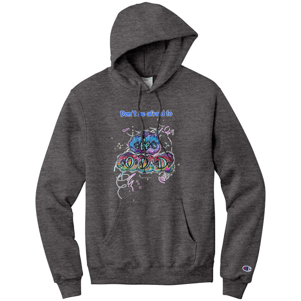 Don't Be Afraid to Be Odd Champion Hoodie - 3 Colors