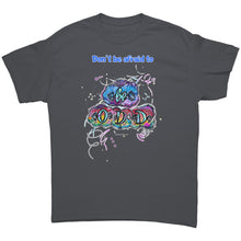 Load image into Gallery viewer, Don&#39;t be Afraid to Be Odd - T-shirt - Dark Colors
