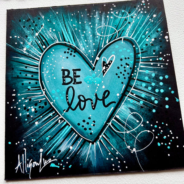 Be Love Turquoise Heart 6x6 Original Art
