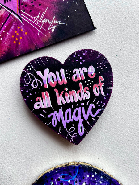 You are All Kinds of Magic Lavenders and pastel pinks Heart Magnet