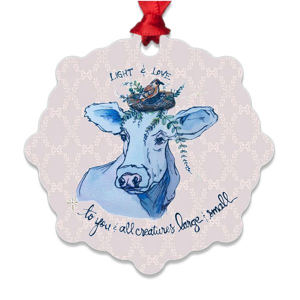 Cow Holiday Metal Ornament - Light & Love for YOU and all Creatures Large & Small