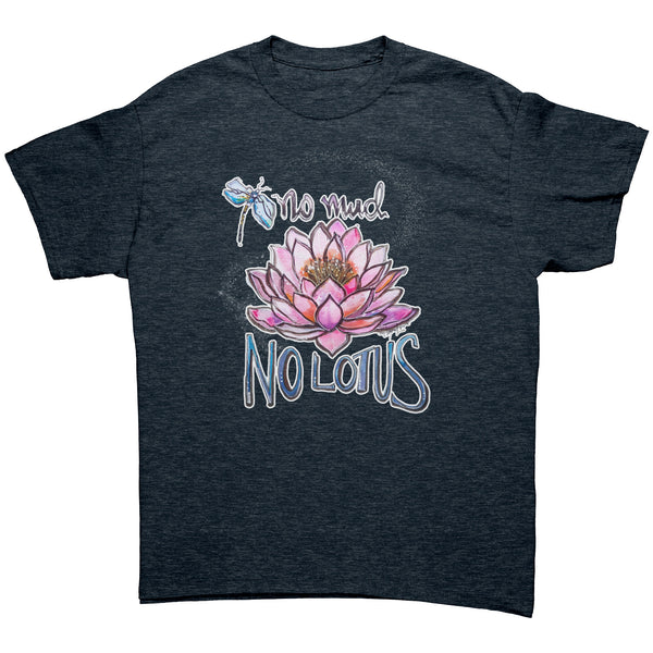 No Mud No Lotus Unisex T Shirt - 5 Colors