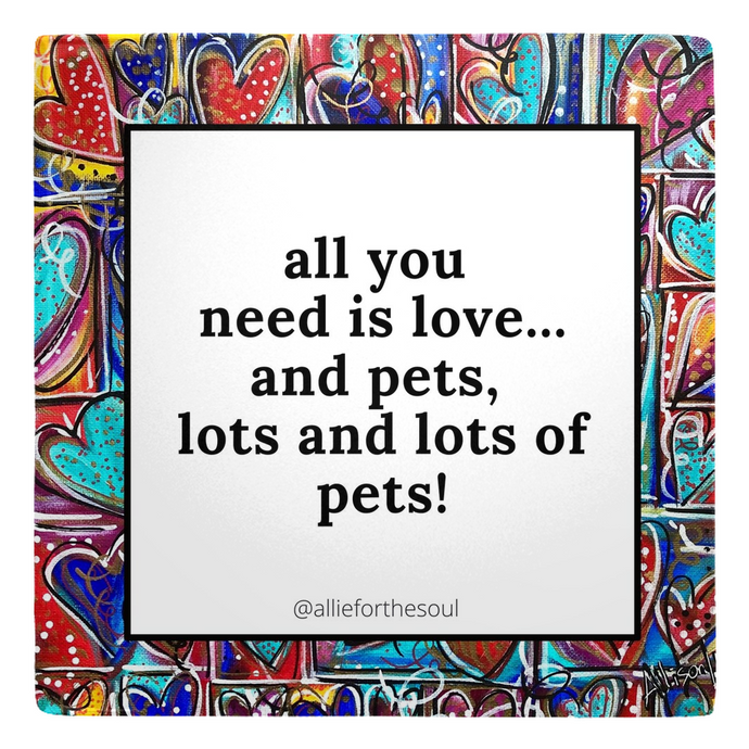 pet-lovers-heart-art-allie-for-the-soul-all-you-need-is-love